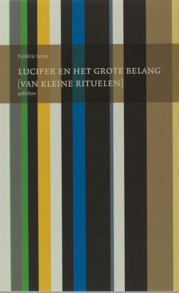 Leroy, Frédéric. - Lucifer en het grote belang (van kleine rituelen).