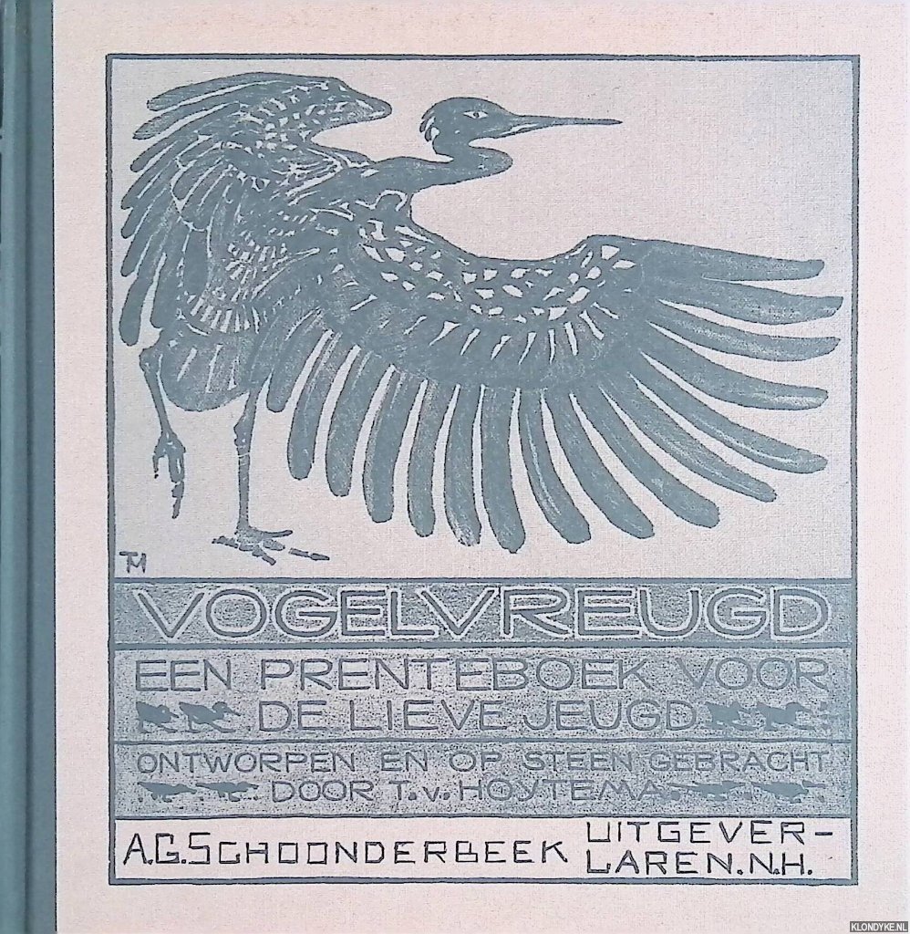 Hoytema, Theo van - Vogelvreugd. Een prentenboek voor de lieve jeugd. Ontworpen en op steen gebracht door T. v. Hoytema