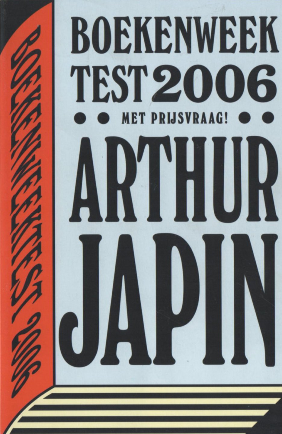 Enschedé, Just - Boekenweektest 2006 Arthur Japin