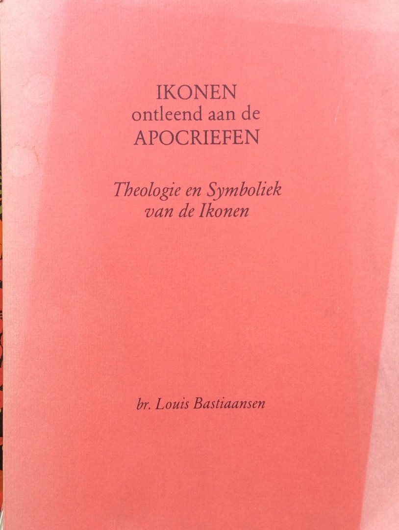 Bastiaansen, Br. Louis - Ikonen ontleend aan de apocriefen (serie Theologie en symboliek van de ikonen)