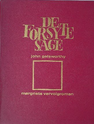 GALSWORTHY, JOHN, - De Forsyte Sage. Margriets vervolgroman om te bewaren.