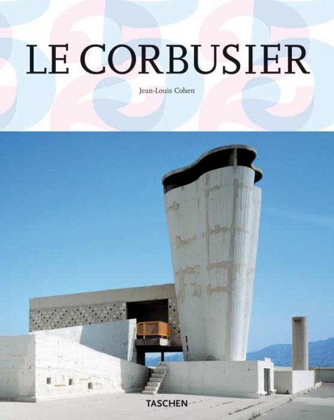 Cohen, Jean-Louis - Le Corbusier 1887-1965 Lyrische architectuur in het machinetijdperk