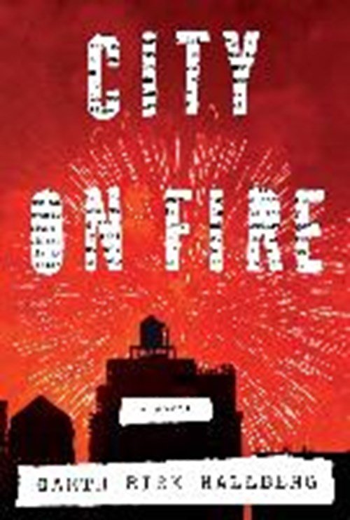 Garth Risk Hallberg - Hallberg, G: City On Fire