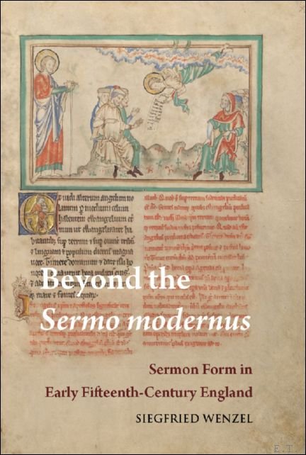 Siegfried Wenzel - Beyond the Sermo modernus. Sermon Form in Early Fifteenth-Century England