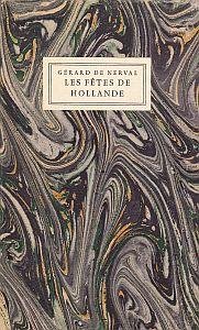 NERVAL, Gérard de. - Les Fêtes de Hollande.