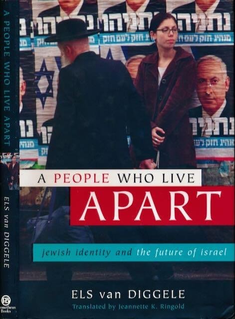 Diggele, Els van. - A People who live Apart: Jewish identity and the futere of Israel.