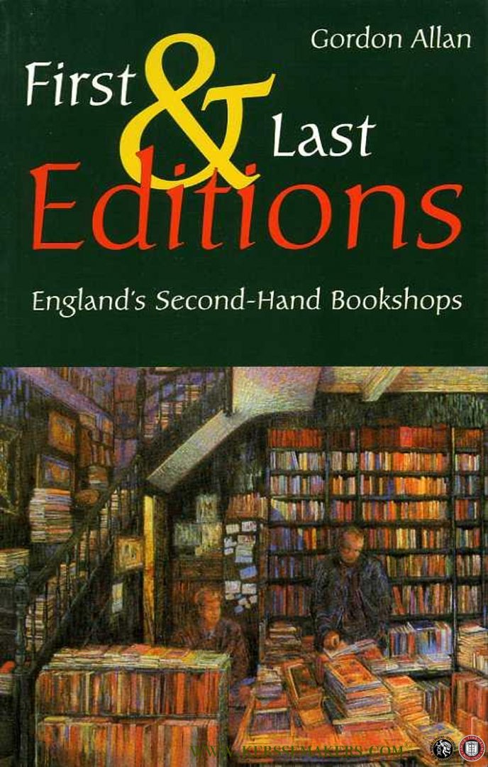 ALLAN, Gordon - First and Last Editions. England'S Second-Hand Bookshops