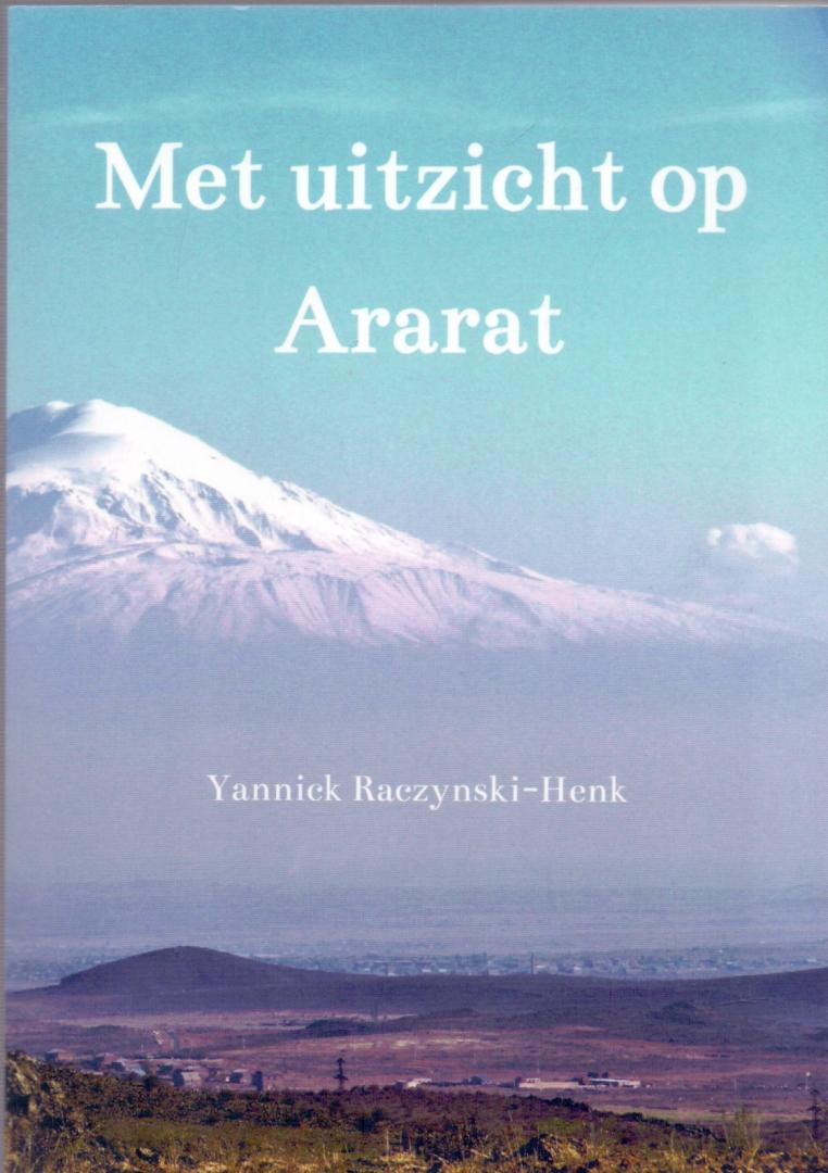 Raczynski-Henk, Yannick (ds 1215) - Met uitzicht op Ararat