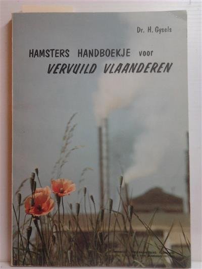 GYSELS H. Dr - Hamsters handboekje voor vervuild Vlaanderen
