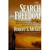 McGee, Robert S. - The Search for Freedom: Demolishing the Strongholds That Diminish Your Faith, Hope, and Confidence in God