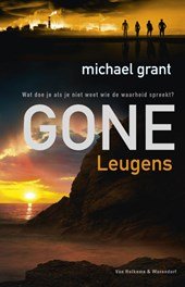 Grant, Michael - Gone Leugens - wat doe je als je niet weet wie de waarheid spreekt