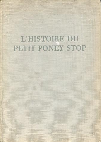 Gobi Walder - L'Histoire du petit poney stop