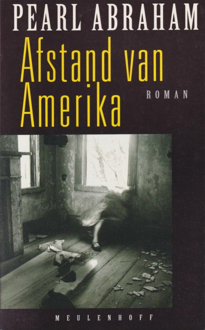 Abraham, Pearl - Afstand van Amerika: Roman