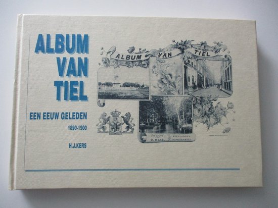 Kers - Album van tiel een eeuw geleden