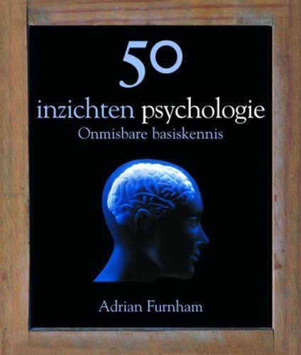 Furnham , Adrian . [ isbn 9789085712336 ]  inv  3016 - 50 Inzichten Psychologie . ( Onmisbare basiskennis . ) Dit onmisbare overzichtswerk behandelt de belangrijkste psychologische begrippen waarmee het menselijke gedrag kan worden beschreven. Het gaat ook in op de grote ideeën van Freud, Watson,  -