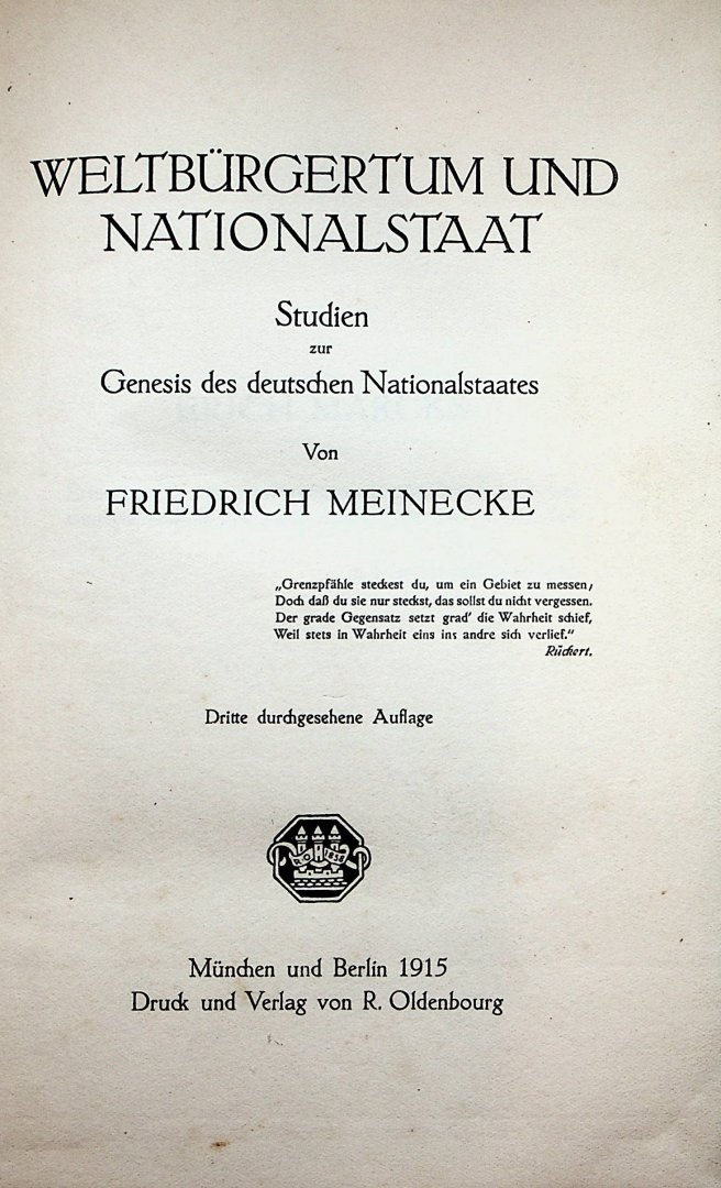Meinecke, Friedrich - Weltbürgertum und Nationalstaat : Studien zur Genesis des deutschen Nationalstaates / Friedrich Meinecke. - 3. durchges. Aufl.