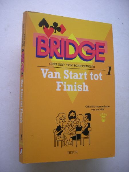 Sint, Cees / Schipperheyn, Ton - Bridge van start tot finish / 1. Officiele leermethode van de NBB