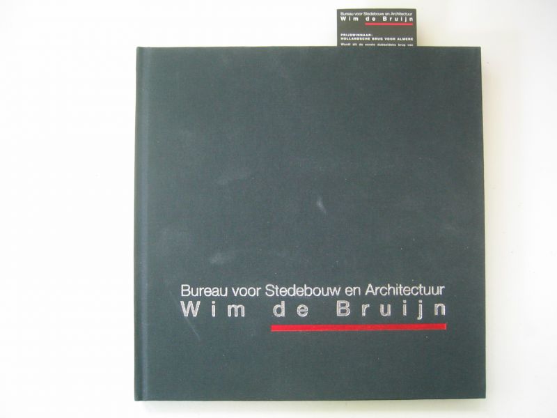 Bruijn, Wim de - Bureau voor Stedebouw en Architectuur Wim de Bruijn