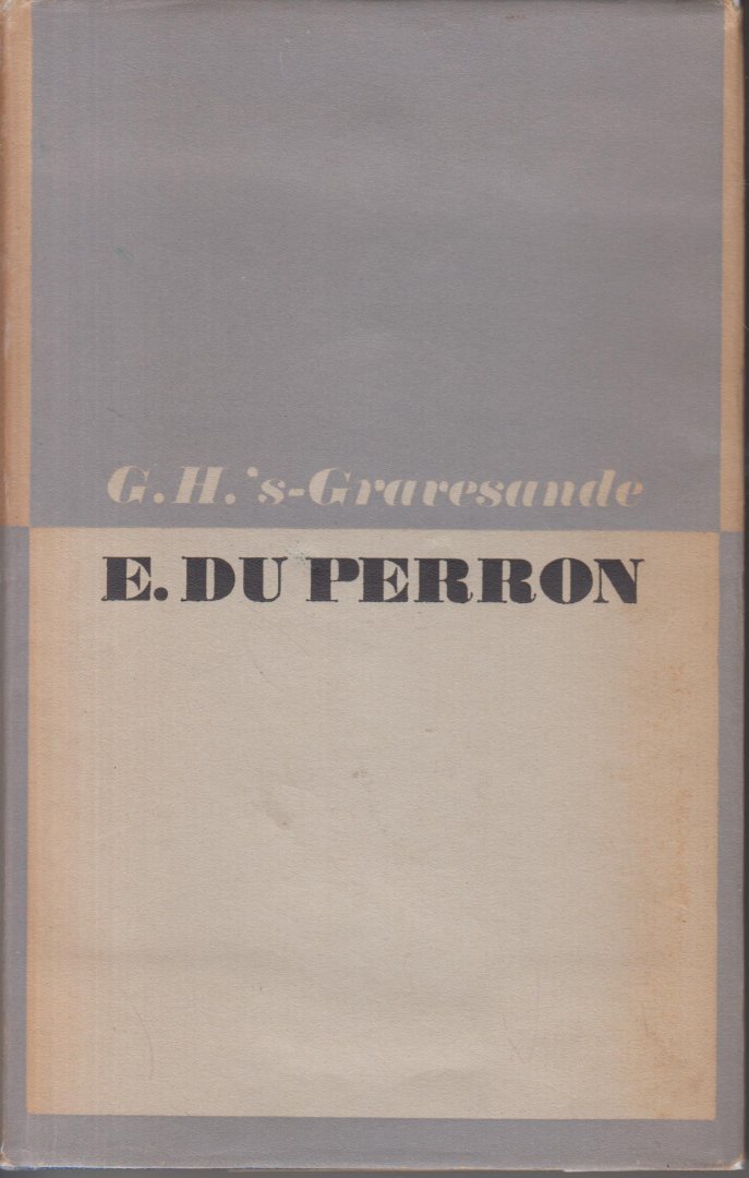 's-Gravesande, pseudoniem van Goverdus Henricus Pannekoek (Buitenzorg, Nederlands-Indië, 18 januari 1882 - Bilthoven, 2 juli 1965), G.H. - E. du Perron. Herinneringen en Bescheiden. Met reproducties naar photo's, teekeningen en manuscripten