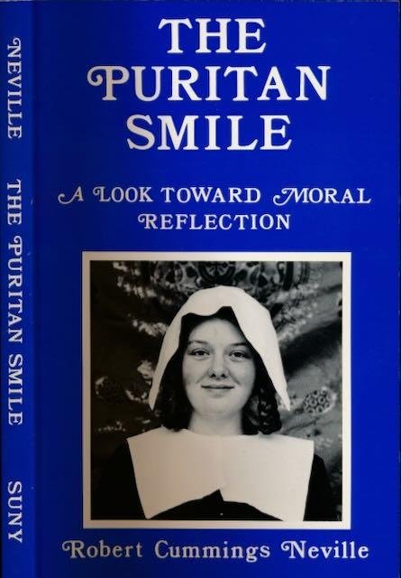 Neville, Robert Cummings. - The Puritan Smile: A look toward moral reflection.
