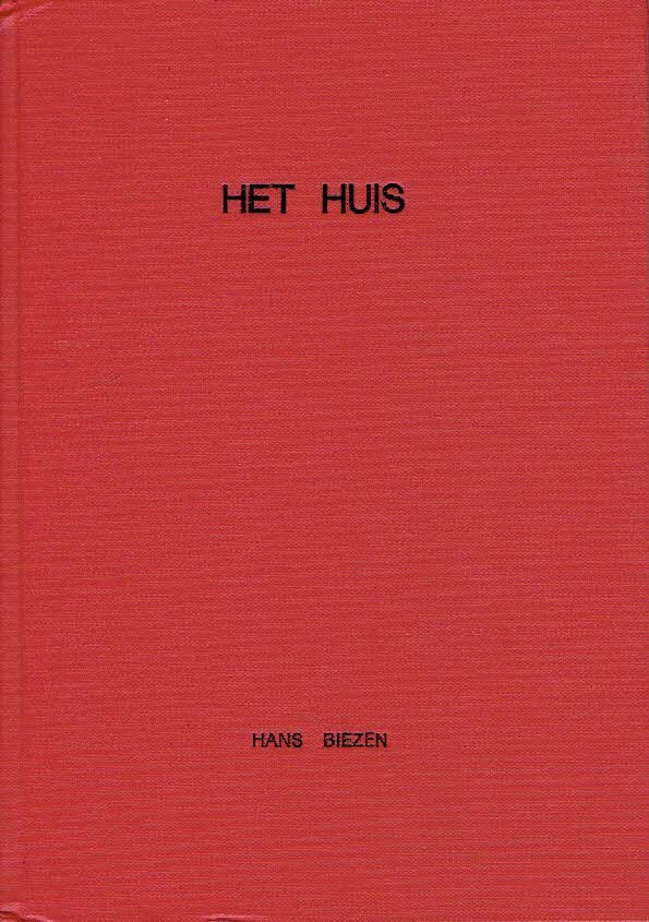 BIEZEN, Hans - Hans Biezen - Het Huis.