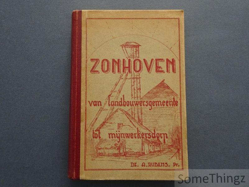 Rubens, André. - Zonhoven, van landbouwersgemeente tot mijnwerkersdorp: sociologische studie van een industrialisatie-proces in het Limburgs kolenbekken.