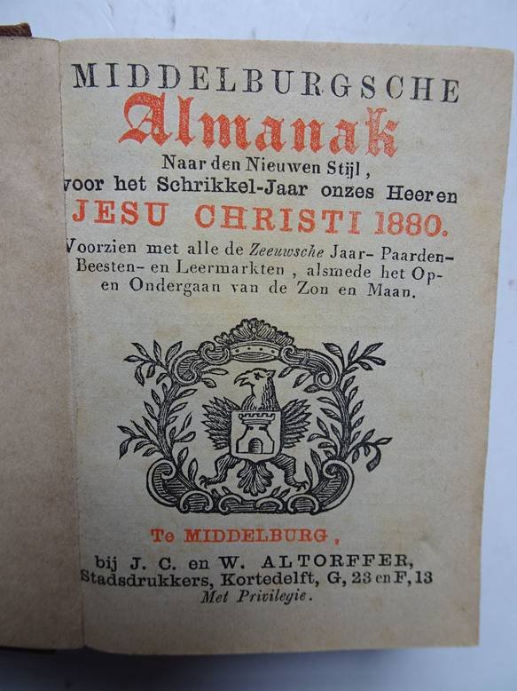 No author. - Middelburgsche almanak, naar den nieuwen stijl, voor het schrikkel-jaar onzes Heeren Jesu Christi 1880. Voorzien met alle de Zeeuwsche jaar- paarden- beesten- en leermarkten, alsmede het op- en ondergaan van de zon en maan.