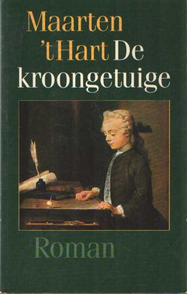 Hart, Maarten 't - De kroongetuige