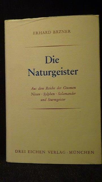 Bäzner, Erhard, - Die Naturgeister.