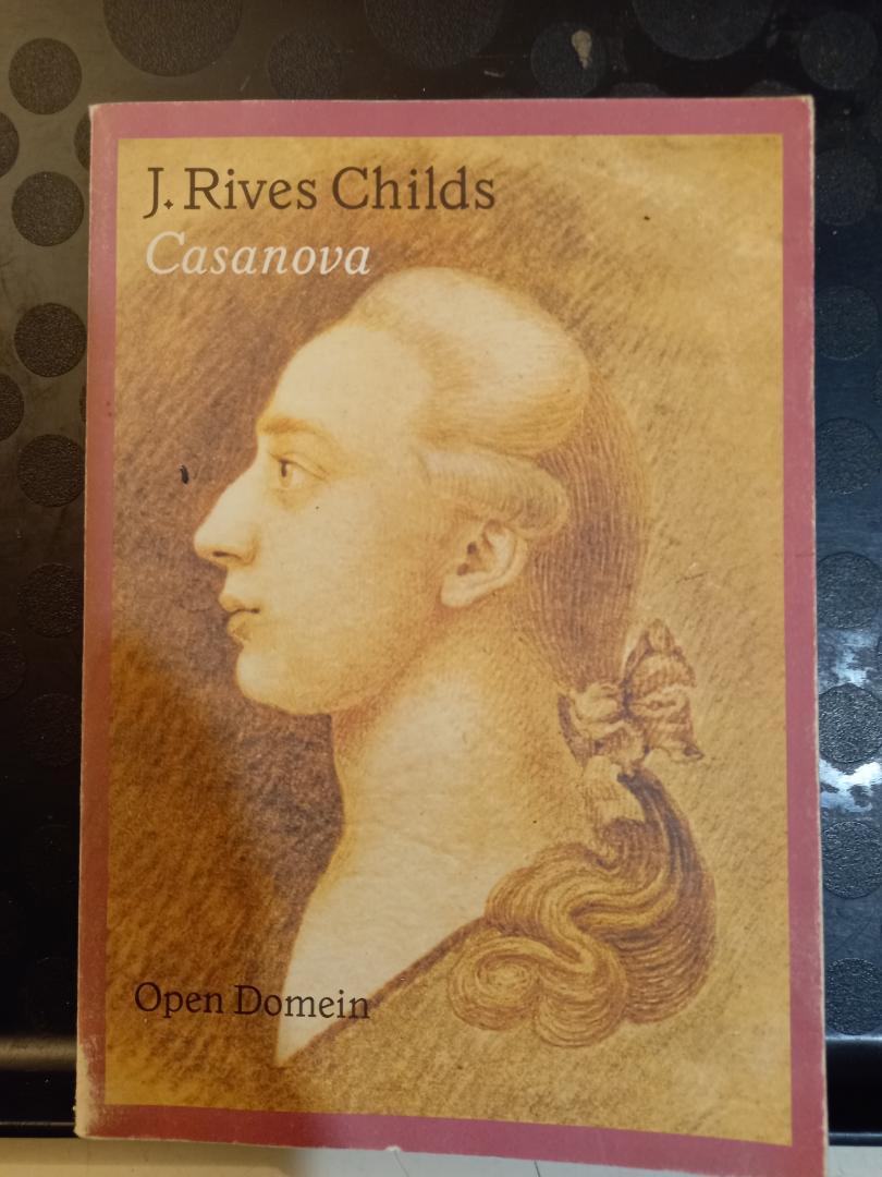 Rives Childs, J. - Open Domein Nr. 21: Casanova. Vertaald door Joop van Helmond