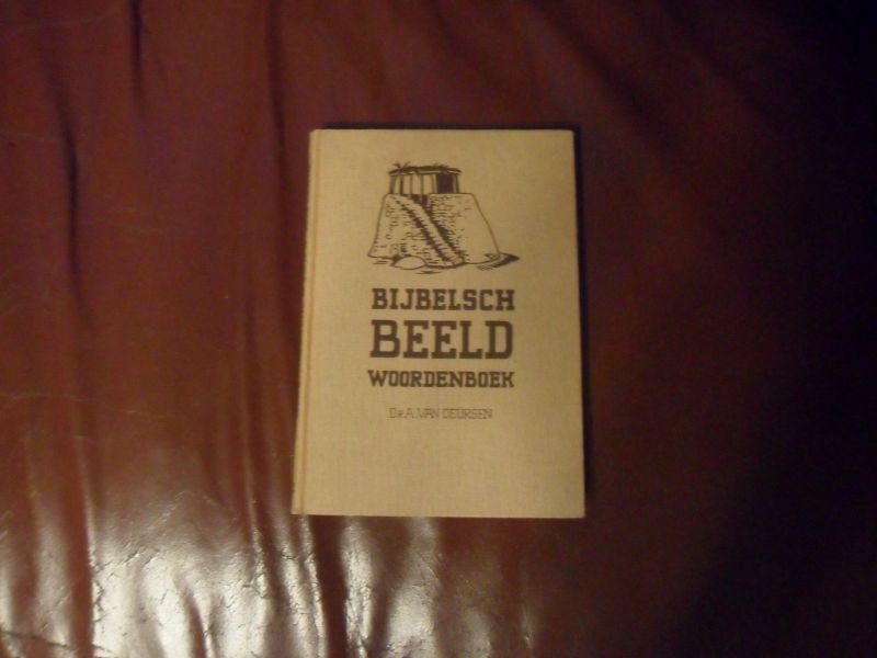 Deursen van A. - Bijbelsch beeld woordenboek