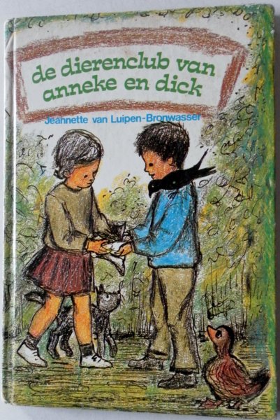 Luipen-Bronwasser Jeannette van, Illustrator AsseltTiny van - De dierenclub van Anneke en Dick