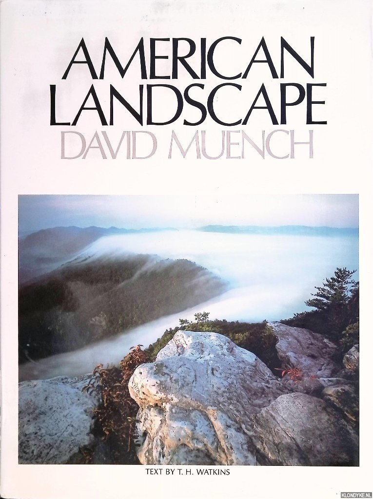 Watkins, T. H. (text) & David Muench (photographs) - American Landscape