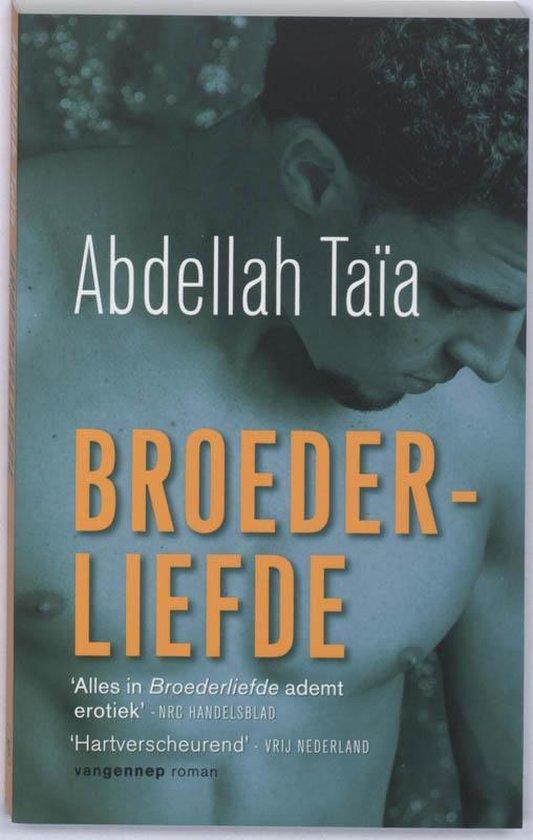 Taia, Abdellah - Broederliefde - vertaald uit het Frans door Henne van der Kooy