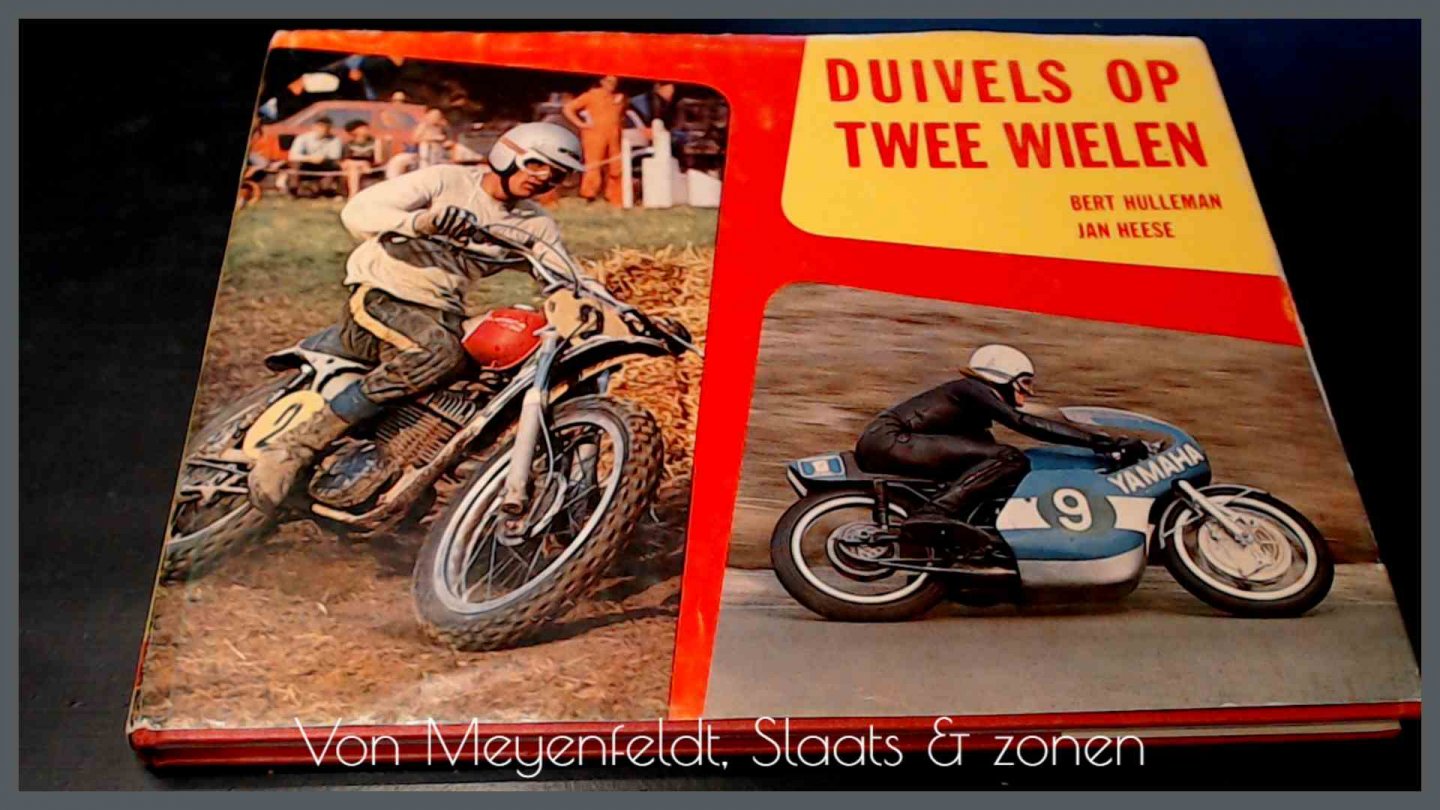 Hulleman, Bert - Jan Heese - Duivels op twee wielen