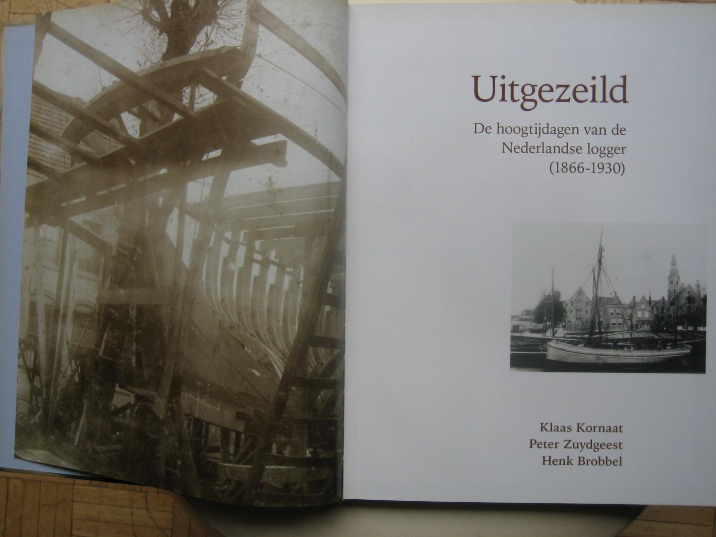 Klaas Kornaat; Peter Zuydgeest en Henk Brobbel - Uitgezeild: De hoogtijdagen van de Nederlandse Logger ( 1866-1930 )