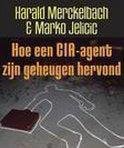 H. Merckelbach - Hoe Een Cia Agent Zijn Geheugen Hervond