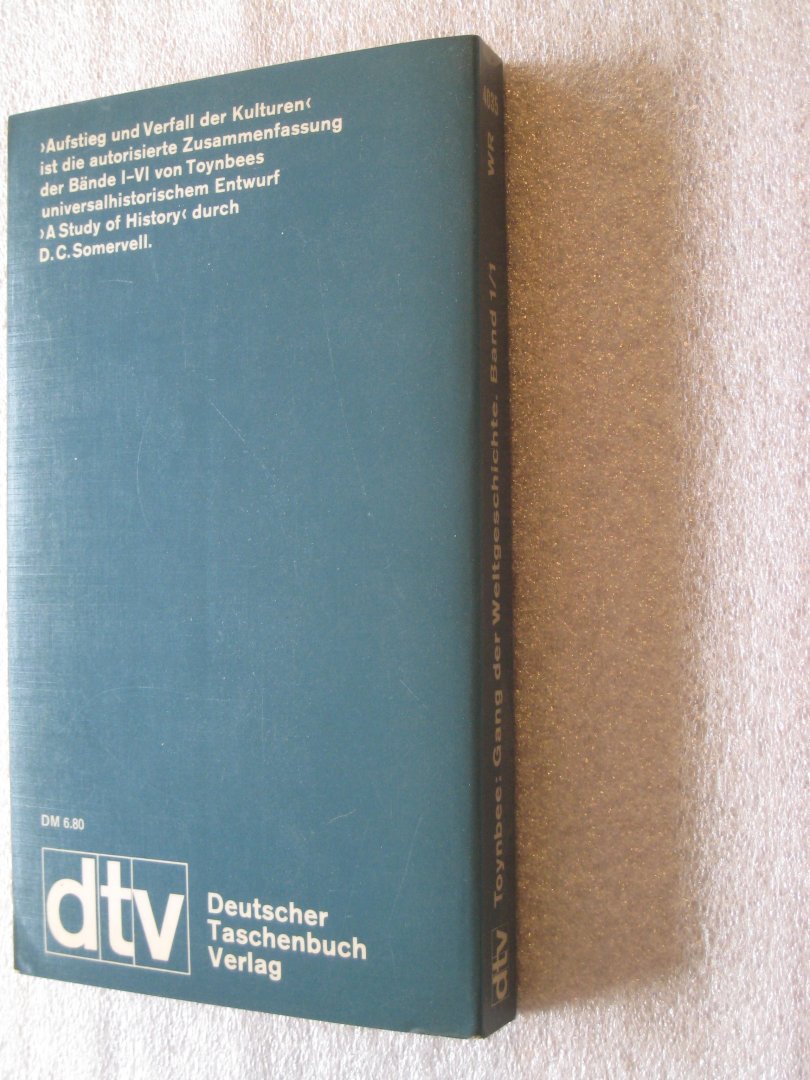 Toynbee, Arnold J. - Der Gang der Weltgeschichte / Erster Band Aufstieg und Verfall der Kulturen 1