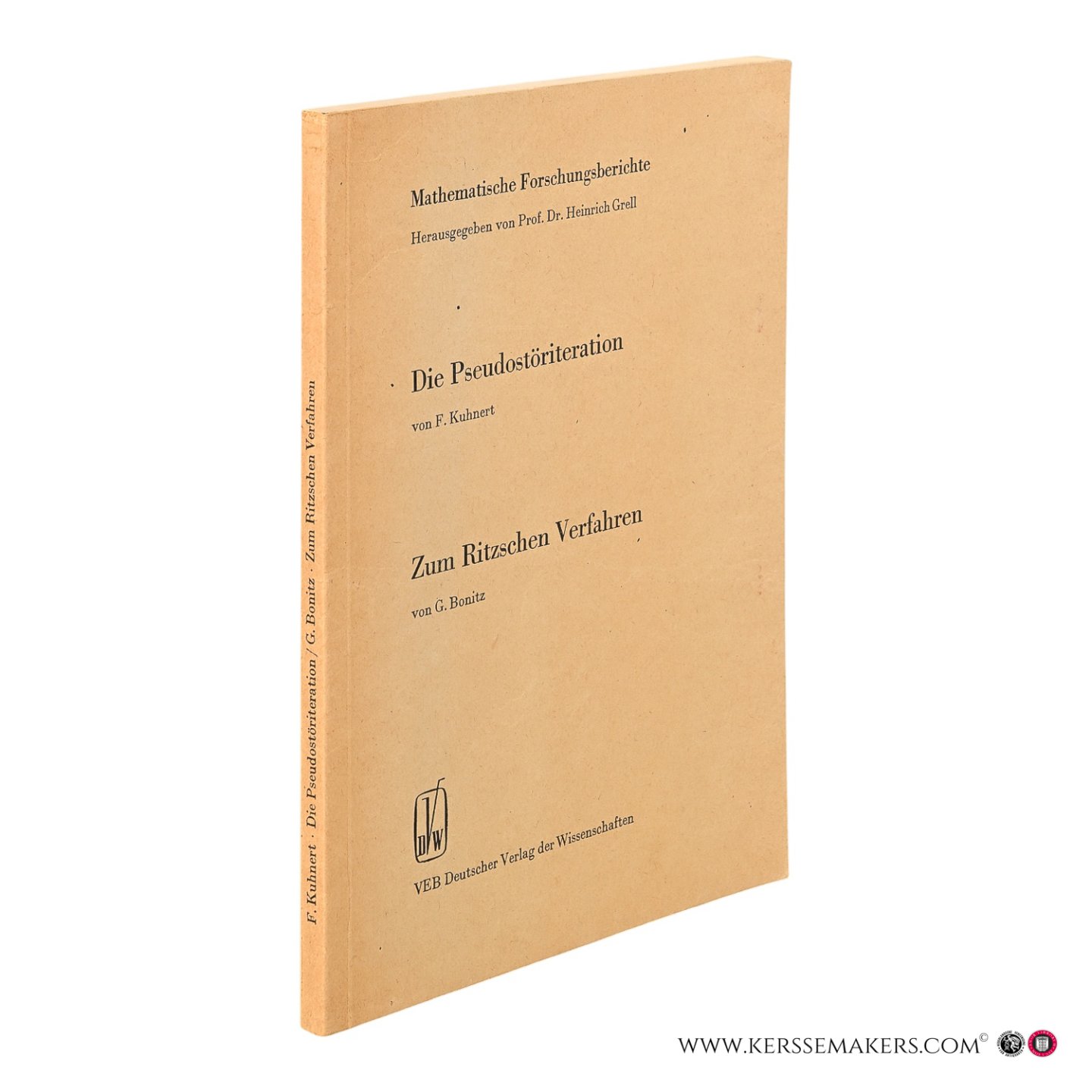 Kuhnert, F. / Bonitz, G. - Die Pseudostöriteration zur Bestimmung von Eigenwerten und Eigenvektoren / Zur Konvergenz von Eigenwerten und Eigenvektoren beim Ritzschen Verfahren.