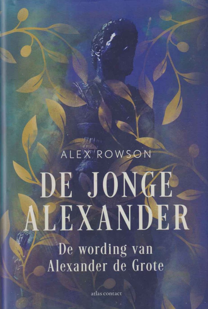 Rowson, Alex - De jonge Alexander. De wording van Alexander de Grote
