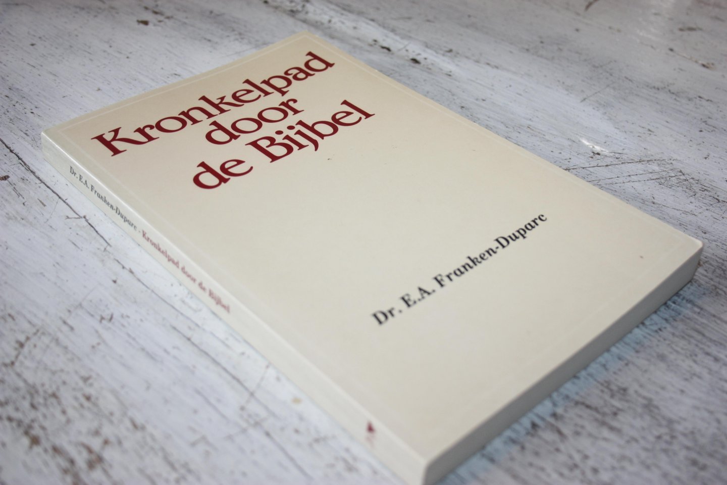 Franken Duparc, Dr. E.A. - KRONKELPAD DOOR DE BIJBEL
