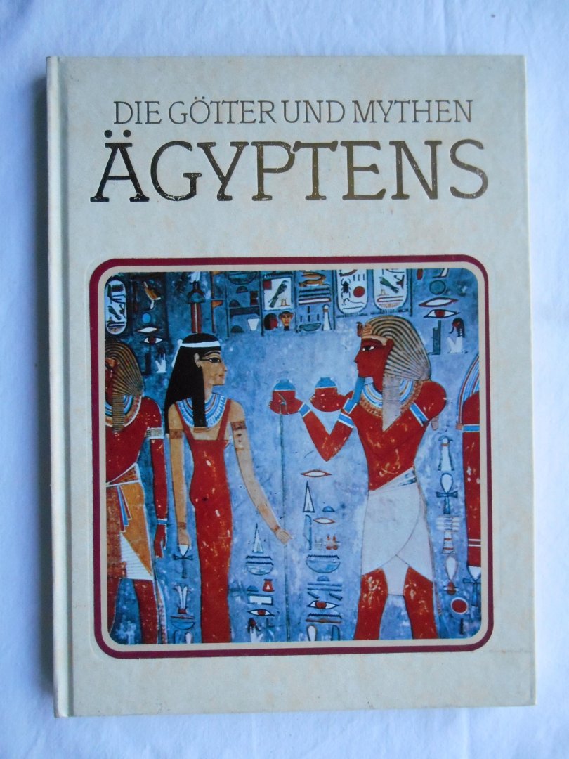 Ions, Veronica - Die Götter und Mythen Ägyptens