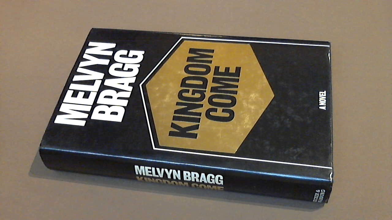 Bragg, Melvyn - Kingdom come