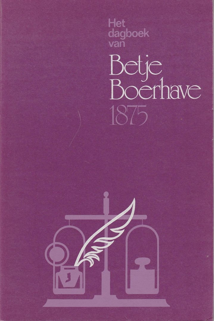 Veenhoven, Mr. Jan - Het dagboek van Betje Boerhave deel 3; Voorjaar en zomer 1875