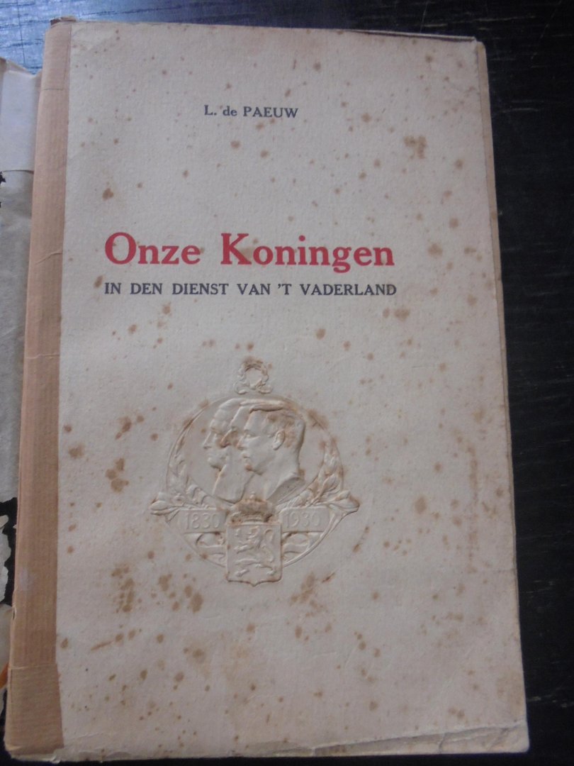 L. de Paeuw - Onze Koningen in den Dienst van 't Vaderland