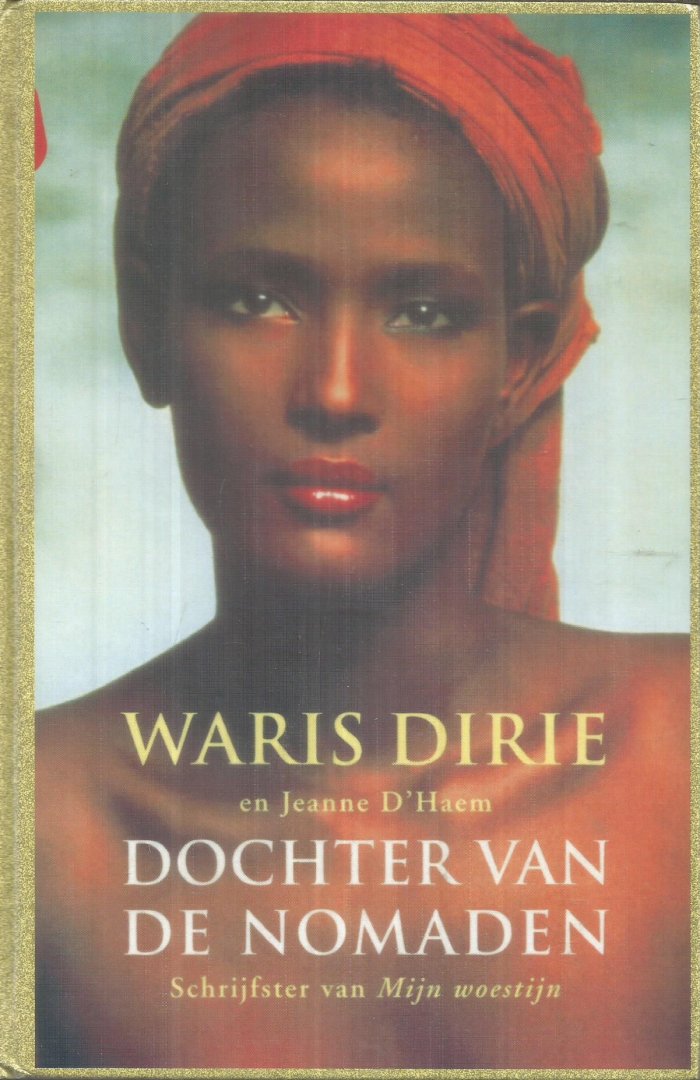 Dirie, Waris - Dochter van de Nomaden Dirie, Waris - Dochter van de Nomaden