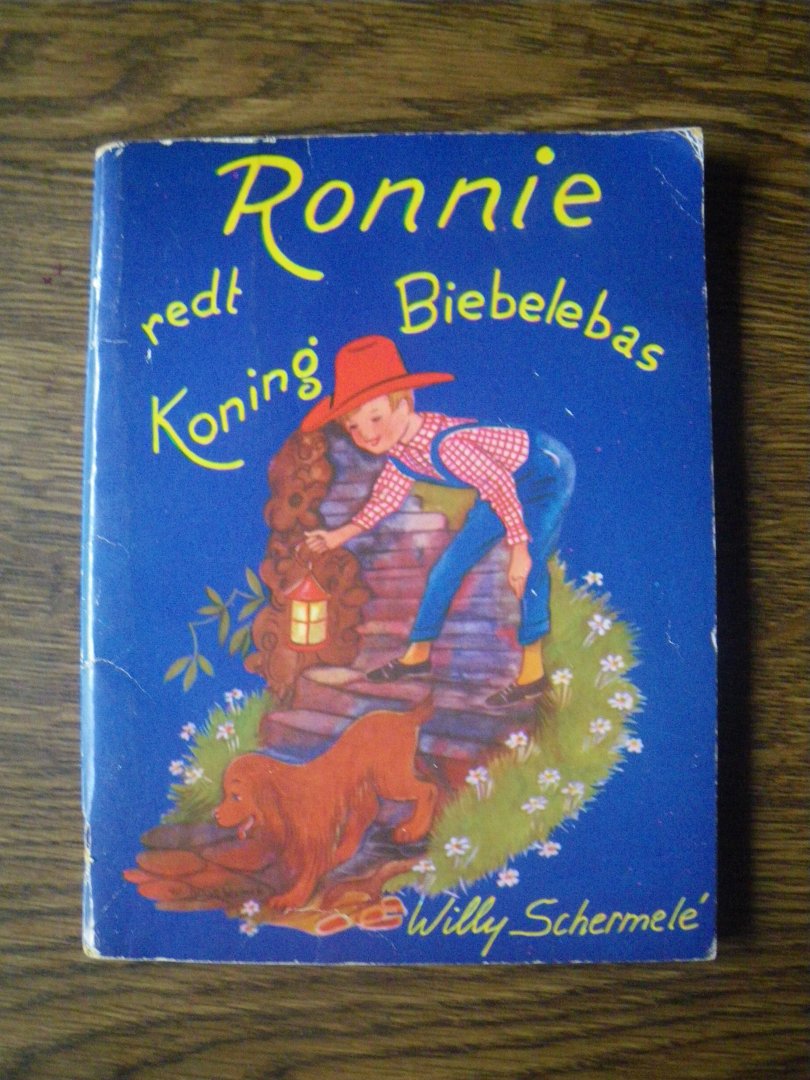 Schermelé, willy - Ronnie redt koning Biebelebas