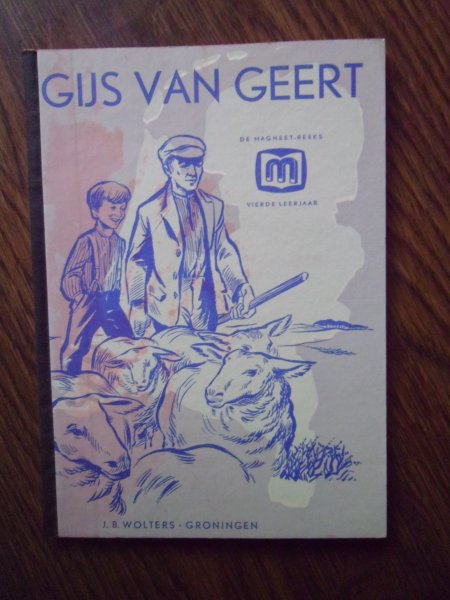 Stuvel, G. en J. van Mourik - Gijs van Geert (speelt in Drenthe) uit de serie: Magneet-reeks