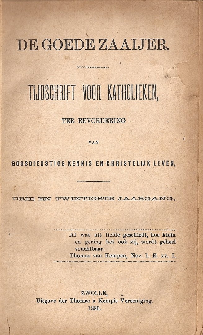 Redactie. - De goede zaaijer, tijdschrift voor katholieken, ter bevordering van Godsdienstige kennis en christelijk leven.