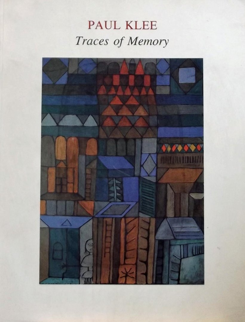 Helfenstein, Josef. - Paul Klee: Traces of Memory.